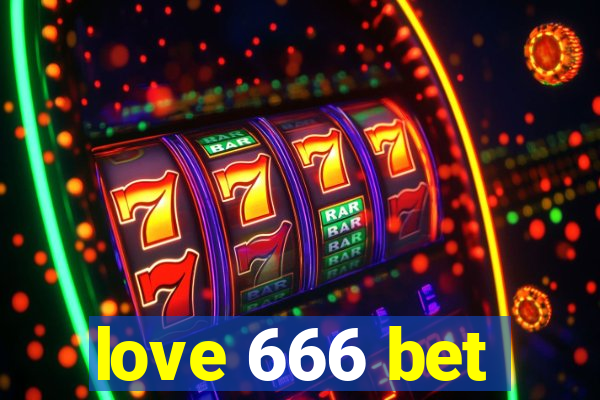 love 666 bet